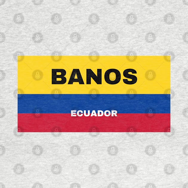 Banos City in Ecuadorian Flag Colors by aybe7elf